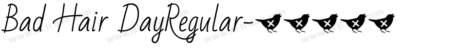 Bad Hair DayRegular字体转换